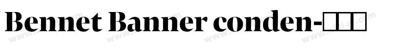 Bennet Banner conden字体转换